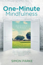 One-Minute Mindfulness: How to Live in the Moment - Paperback