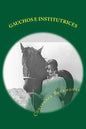 Gauchos e Institutrices: Biografia - Paperback