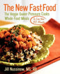The New Fast Food: The Veggie Queen Pressure Cooks Whole Food Meals in Less than 30 MInutes - Paperback