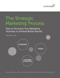The Strategic Marketing Process: How to Structure Your Marketing Activities to Achieve Better Results - Paperback