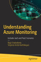 Understanding Azure Monitoring: Includes Iaas and Paas Scenarios - Paperback