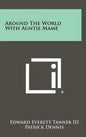 Around the World with Auntie Mame - Hardcover