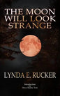 The Moon Will Look Strange - Paperback
