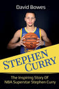 Stephen Curry: The Inspiring Story of NBA Superstar Stephen Curry - Paperback
