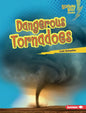 Dangerous Tornadoes - Library Binding