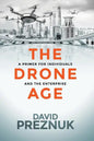 The Drone Age: A Primer for Individuals and the Enterprise - Paperback