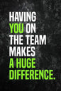 Having You On The Team Makes A Huge Difference.: Employee Appreciation Gift for Your Employees, Coworkers, or Boss - Paperback