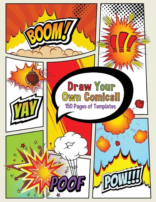 Draw Your Own Comics! 150 pages of blank templates for kids and adults - Paperback