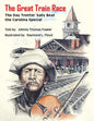 The Great Train Race: The Day Trottin' Sally Beat the Carolina Special - Paperback
