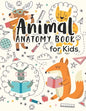 Animal Anatomy book for kids: Veterinary Physiology Animals Workbook - Anatomy Magnificent Learning Structure for Students for kids 4-8 - Paperback