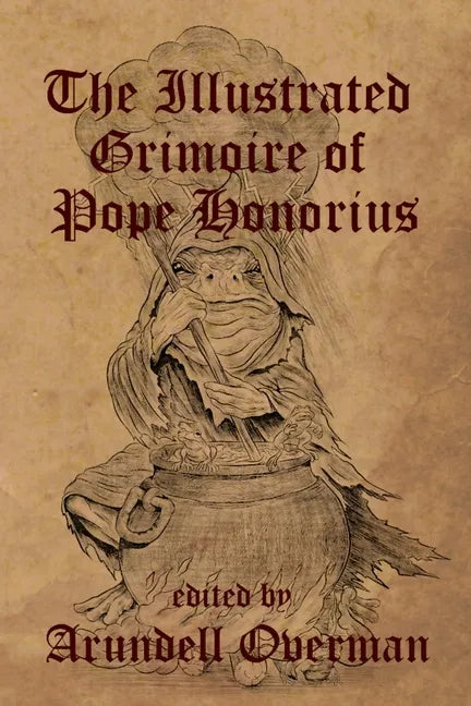 The Illustrated Grimoire of Pope Honorius - Paperback