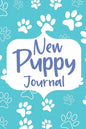 New Puppy Journal: Gifts for Dog Owner, Puppy Welcome, Pet Information and Care, Puppy Vaccine Record, Dog Mom Planner, Puppies Dog Log Book - Paperback