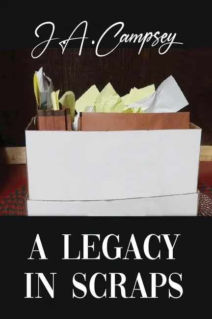 A Legacy in Scraps - Paperback