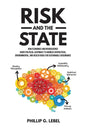 Risk and the State: How Economics and Neuroscience Shape Political Legitimacy to Address Geopolitical, Environmental, and Health Risks for Sustainable - Paperback