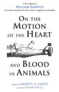 On the Motion of the Heart and Blood in Animals: A New Edition of William Harvey's Exercitatio Anatomica de Motu Cordis Et Sanguinis in Animalibus - Paperback