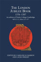 The London Jubilee Book, 1376-1387: An Edition of Trinity College Cambridge MS O.3.11, Folios 133-157 - Hardcover