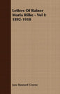 Letters Of Rainer Maria Rilke - Vol I: 1892-1910 - Paperback