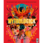 Mythologica: An Encyclopedia of Gods, Monsters and Mortals from Ancient Greece - Hardcover