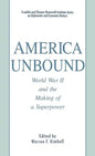 America Unbound: World War II and the Making of a Superpower - Hardcover