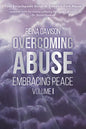 Overcoming Abuse Embracing Peace Vol I - Paperback