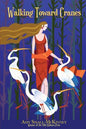 Walking Toward Cranes - Paperback