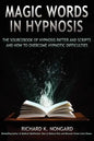 Magic Words, the Sourcebook of Hypnosis Patter and Scripts and How to Overcome Hypnotic Difficulties - Paperback