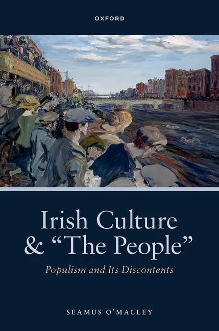 Irish Culture and "The People": Populism and Its Discontents - Hardcover