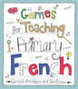 Games for Teaching Primary French - Paperback