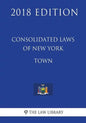Consolidated Laws of New York - Town (2018 Edition) - Paperback