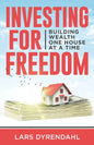 Investing for Freedom: Building wealth one house at a time - Paperback