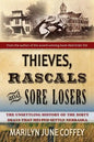 Thieves, Rascals, and Sore Losers: The Unsettling History of the Dirty Deals that Helped Settle Nebraska - Paperback