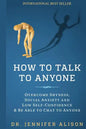 How To Talk To Anyone: Overcome shyness, social anxiety and low self-confidence & be able to chat to anyone! - Paperback