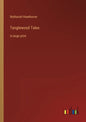 Tanglewood Tales: in large print - Paperback