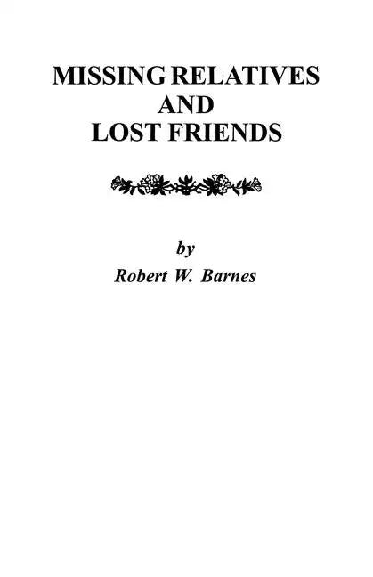 Missing Relatives and Lost Friends - Paperback