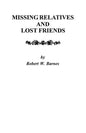 Missing Relatives and Lost Friends - Paperback