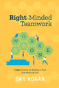 Right-Minded Teamwork: 9 Right Choices for Building a Team That Works as One - Paperback