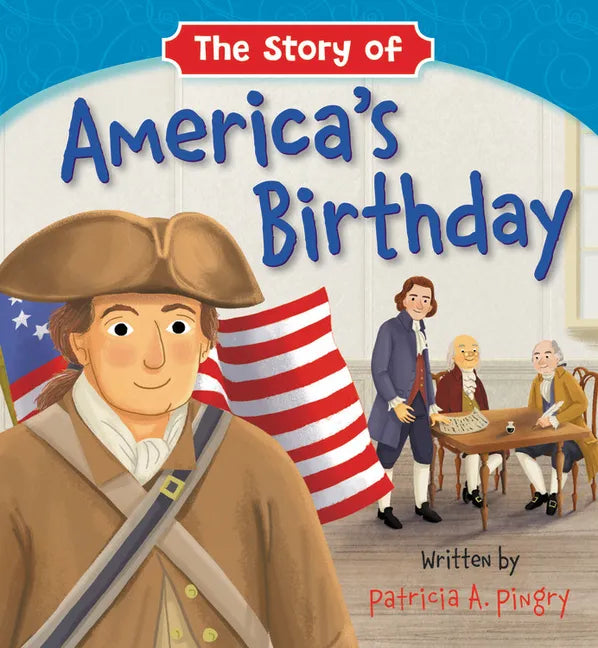 The Story of America's Birthday - Board Book