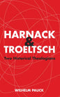 Harnack and Troeltsch - Paperback