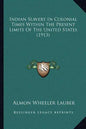 Indian Slavery In Colonial Times Within The Present Limits Of The United States (1913) - Paperback
