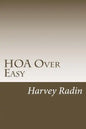 HOA Over Easy: For Those Proudly (Bravely?) Serving on HOA Boards & Committees - Paperback