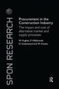 Procurement in the Construction Industry: The Impact and Cost of Alternative Market and Supply Processes - Paperback