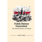 Polish History Unravelled: The Untold History of Poland - Paperback