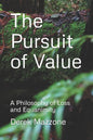 The Pursuit of Value: A Philosophy of Loss and Equanimity - Paperback