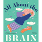 All about the Brain - Hardcover