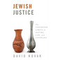Jewish Justice: The Contested Limits of Nature, Law, and Covenant - Hardcover