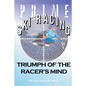 Prime Ski Racing: Triumph of the Racer's Mind - Paperback