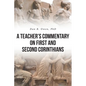 A Teacher's Commentary on First and Second Corinthians - Paperback