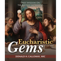 Eucharistic Gems: Daily Wisdom on the Blessed Sacrament - Paperback