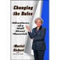 Changing the Rules: Adventures of a Wall Street Maverick - Paperback