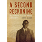 A Second Reckoning: Race, Injustice, and the Last Hanging in Annapolis - Hardcover